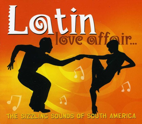 Latin Love Affair: Sizzling Sounds Of South / Var - Latin Love Affair: Sizzling Sounds Of South / Var - Music CD