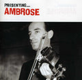 Ambrose - Presenting: Ambrose - Music CD