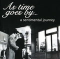 As Time Goes By: A Sentimentaljourney / Var - As Time Goes By: A Sentimentaljourney / Var - Music CD