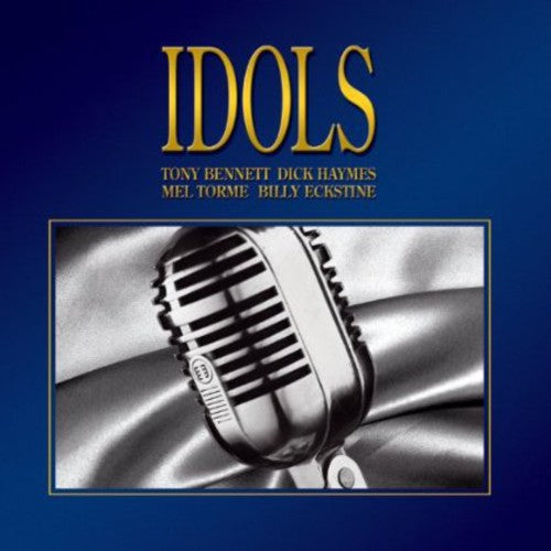 Idols: Tony Bennett Dick Haymes Mel Torme / Var - Idols: Tony Bennett Dick Haymes Mel Torme / Var - Music CD