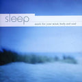 Sleep: Music For Your Mind Body & Soul / Various - Sleep: Music For Your Mind Body & Soul / Various - Music CD