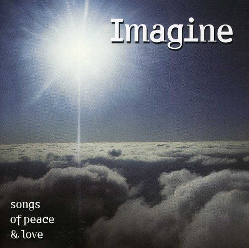 Imagine: Songs Of Peace & Love / Various - Imagine: Songs Of Peace & Love / Various - Music CD