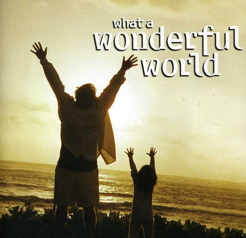 What A Wonderful World / Various - What A Wonderful World / Various - Music CD