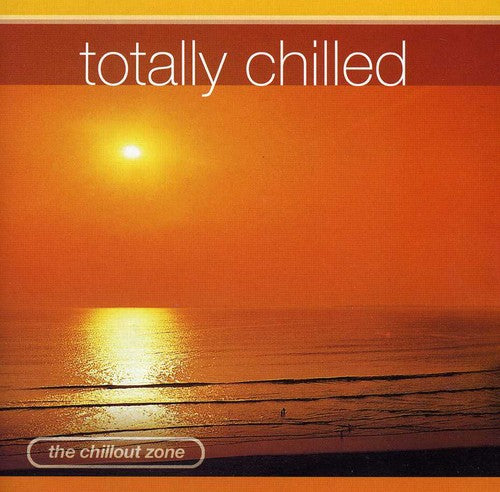 Totally Chilled / Various - Totally Chilled / Various - Music CD