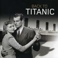 Back To Titanic / Various - Back To Titanic / Various - Music CD
