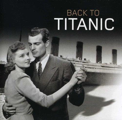 Back To Titanic / Various - Back To Titanic / Various - Music CD