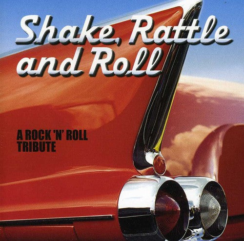 Shake Rattle & Roll: A Rock N Roll Tribute / Var - Shake Rattle & Roll: A Rock N Roll Tribute / Var - Music CD