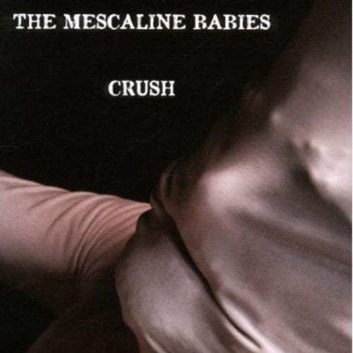 Mescaline Babies - Crush - Music CD