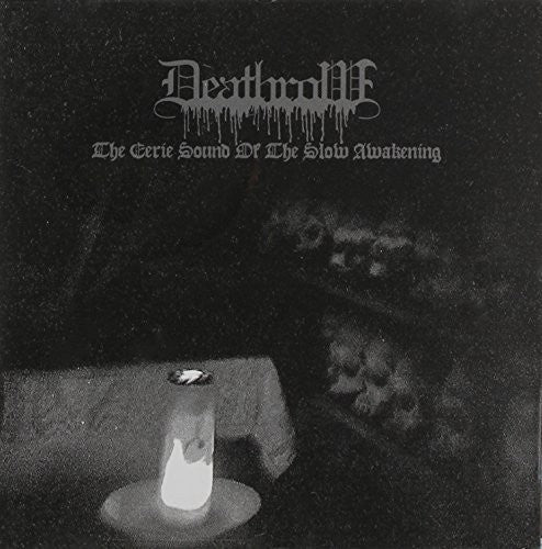 Deathrow - Eerie Sound Of The Slow Awakening - Music CD