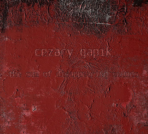 Gapik,cezary - Sum Of Disappearing Sounds - Music CD