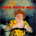 Dm Bob & Deficits - Bush Hog'n Man - Vinyl Record
