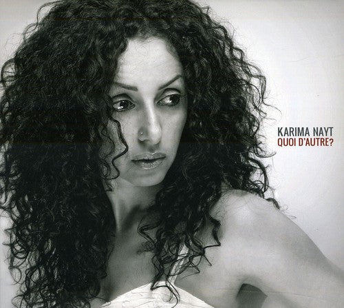 Nayt,karima - Quoi D'autre - Music CD