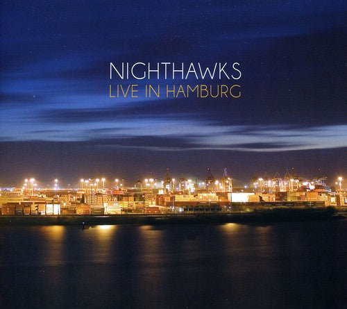 Nighthawks - Live In Hamburg - Music CD
