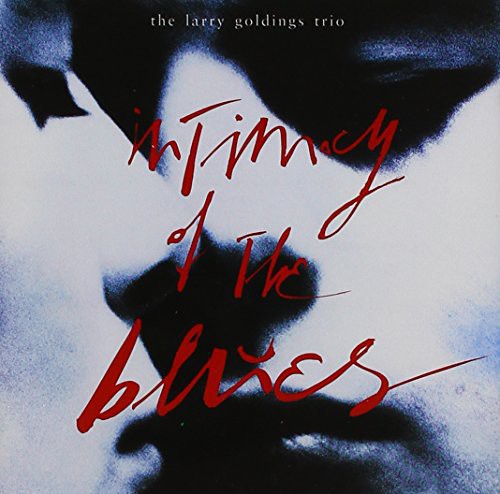 Goldings,larry Trio - Intimacy Of The Blues - Music CD