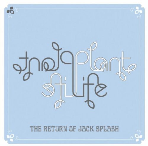 Plant Life - Return Of Jack Splash - Music CD