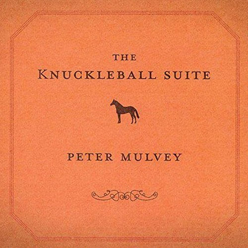 Mulvey,peter - Knuckleball Suite - Music CD