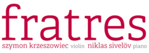 Sivelov / Krzeszowiec / Dallapicallo / Reger - Frates: Krzeszowiec & Sivelov - Music CD