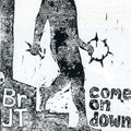 Brother Jt - Come On Down - Music CD