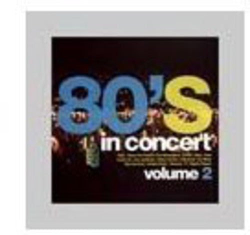 80's In Concert 2 / Var - 80's In Concert 2 / Var - Music CD