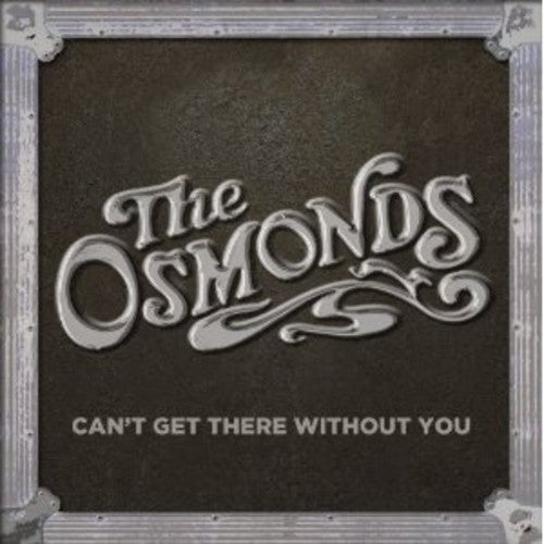 Osmonds - Can't Get There Without You - Music CD