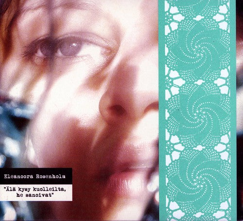 Rosenholm,eleanoora - Ala Kysy Kuolleilta He Sanoivat - Music CD