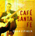Espinoza,roger - Cafe Santa Fe - Music CD