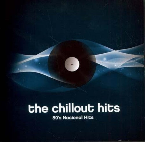 Chillout: 80's Nacional Hits / Various - Chillout: 80's Nacional Hits / Various - Music CD
