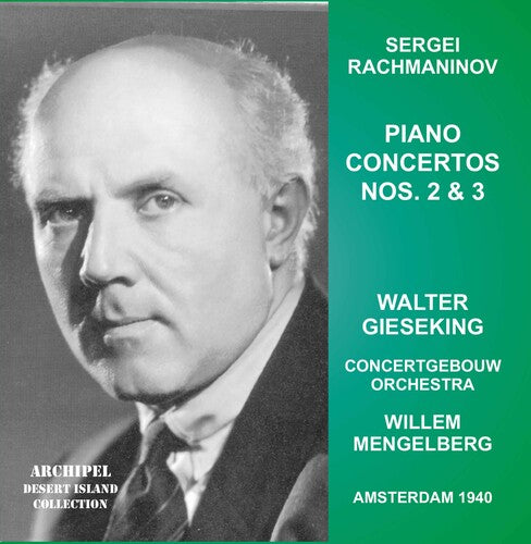 Rachmaninoff / Gieseking / Mengelberg - Piano Concertos 2 & 3 - Music CD
