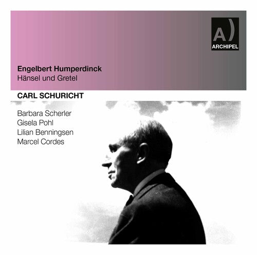 Humperdinck / Cordes / Schuster / Pohl / Schuricht - Hansel & Gretel - Music CD