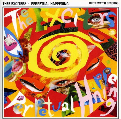 Thee Exciters - Perpetual Happening - Music CD