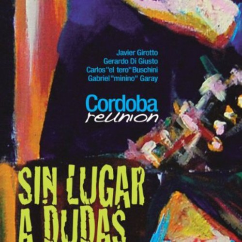 Cordoba Reunion - Sin Lugar A Dudas - Music CD
