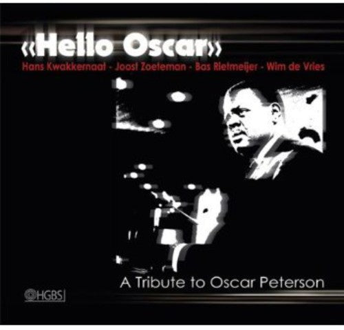 Kwakkernaat/zoeteman - Hello Oscar Reibute To Oscar Peterson - Music CD
