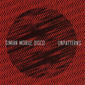 Simian Mobile Disco - Unpatterns - Music CD