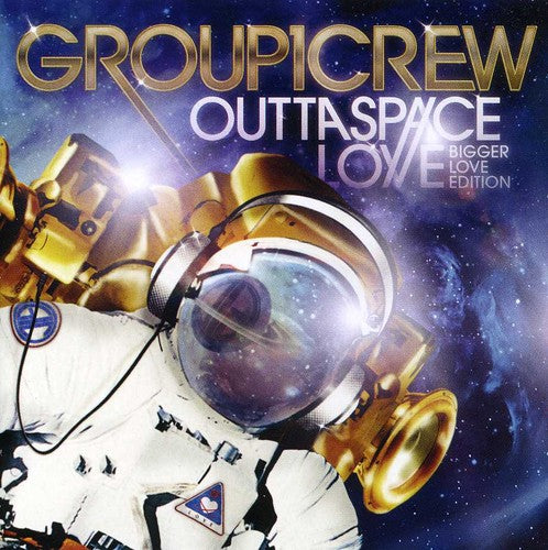 Group 1 Crew - Outta Space Love: Bigger Love Edition - Music CD