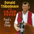 Thibodeaux,donald / Cajun Fever - Fred's Hot Step - Music CD