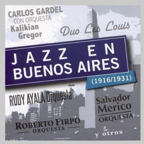 Jazz En Buenos Aires 1916/1931 - Jazz En Buenos Aires 1916/1931 - Music CD