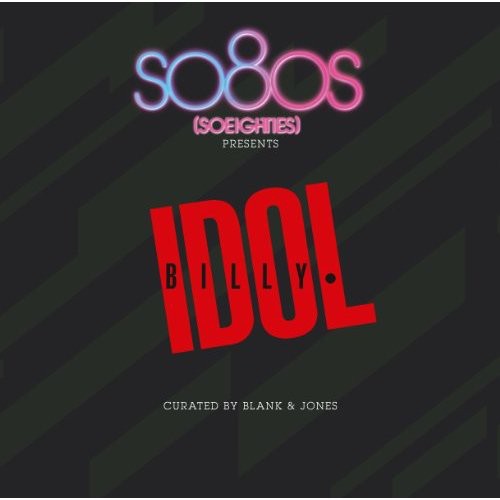 Idol,billy - So80s Presents Billy Idol Curated By Blank & Jones - Music CD