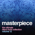 Masterpiece: Ultimate Disco Funk Collection 12 - Masterpiece: Ultimate Disco Funk Collection 12 - Music CD