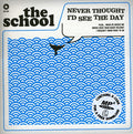 School - Never Thought I'd See The Day - Vinyl Record