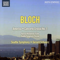 Bloch / Michaelian / Seattle Sym & Chorale - America: An Epic Rhapsody & Concerto Grosso No. 1 - Music CD