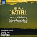 Drattell / Goff / Shifrin / Seattle Sym / Schwarz - Sorrow Is Not Melancholy / Clarinet Concerto - Music CD