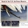 Fillmore / Us Air Force Reserve Band - Military Escort: Music Of Henry Fillmore - Music CD