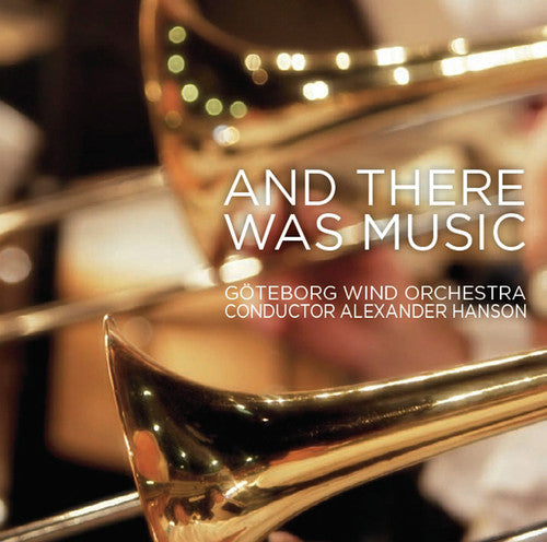 Gershwin / Jones / Lubbock / Merc / Goteborg - & There Was Music - Music CD