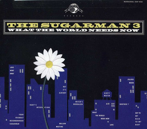 Sugarman 3 - What The World Needs Now - Music CD