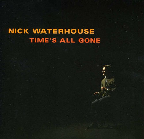 Waterhouse,nick - Time's All Gone - Music CD