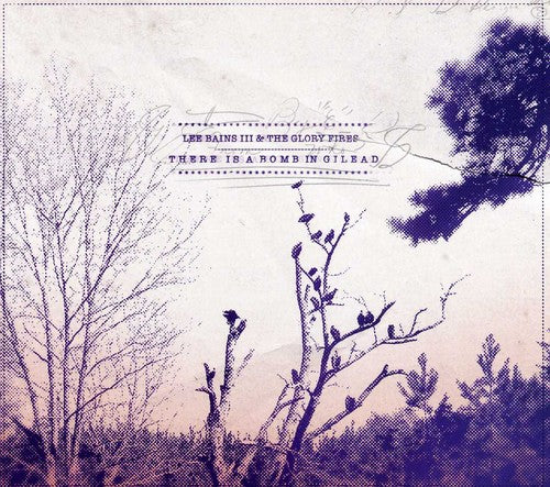 Bains Iii,lee & Glory Fires - There Is A Bomb In Gilead - Music CD