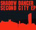 Shadow Dancer - Second City - Vinyl Record