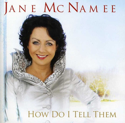 Mcnamee,jane - How Do I Tell Them - Music CD