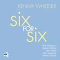 Wheeler,kenny - Six For Six - Music CD