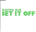 Electric Blue - Set It Off